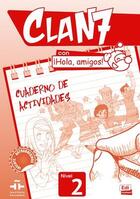 Clan 7 con ¡Hola Amigos! Nivel 2 - Libro de ejercicios - AA.VV. - Edinumen Clan 7 con ¡Hola Amigos! Nivel 2 - Libro de ejercicios - AA.VV. - Edinumen