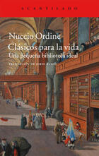 Clásicos para la vida - Nuccio Ordine - Acantilado Clásicos para la vida - Nuccio Ordine - Acantilado