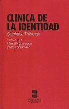 Clínica de la identidad - Stéphane Thibierge - Pólvora Editorial