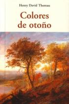Colores de otoño - Henry David Thoreau - Olañeta