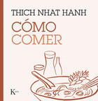 Cómo comer - Thich Nhat Hanh - Kairós