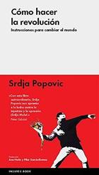 Como hacer la revolución - Srdja Popovic - Malpaso