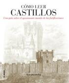 Cómo leer castillos - Malcolm Hislop - Akal
