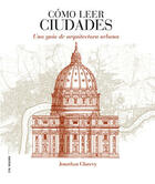 Cómo leer ciudades - Jonathan Glancey - Akal