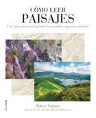 Cómo leer paisajes - Robert Yarham - Akal