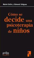 Cómo se decide una psicoterapia de niños - AA.VV. - Editorial Gedisa Cómo se decide una psicoterapia de niños - AA.VV. - Editorial Gedisa