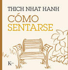 Cómo sentarse - Thich Nhat Hanh - Kairós