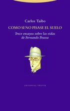 Como si no pisase el suelo - Carlos Taibo - Trotta