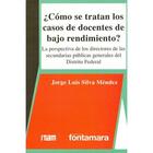 ¿Cómo se tratan los casos de docentes de bajo redimiento? - Jorge Luis Silva Méndez - Editorial fontamara