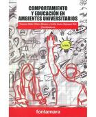 Comportamiento y educación en ambientes universitarios - AA.VV. - Editorial fontamara Comportamiento y educación en ambientes universitarios - AA.VV. - Editorial fontamara