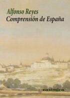 Comprensión de España - Alfonso Reyes - Casimiro