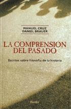 La Comprensión del pasado - Manuel Cruz - Herder