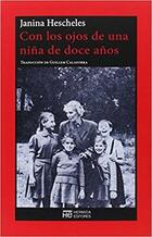 Con los ojos de una niña de doce años - Janina Hescheles - Hermida Editores Con los ojos de una niña de doce años - Janina Hescheles - Hermida Editores