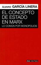 El concepto de Estado en Marx - Álvaro García Linera - Akal El concepto de Estado en Marx - Álvaro García Linera - Akal