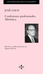 Confesiones profesionales / Aforístic - José Gaos - Tecnos