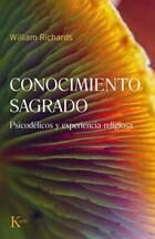 Conocimiento sagrado - Richards William - Kairós