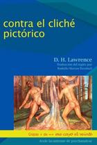 Contra el cliché pictórico - D.H. Lawrence - Me cayó el veinte Contra el cliché pictórico - D.H. Lawrence - Me cayó el veinte