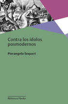 Contra los ídolos posmodernos - Pierangelo Sequeri - Herder