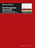 Contragolpe absoluto - Slavoj Zizek - Akal Contragolpe absoluto - Slavoj Zizek - Akal