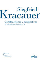 Contrucciones y perspectivas - Siegfried Kracauer - Editorial Gedisa