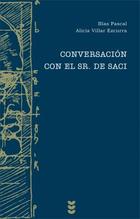 Conversación con el Sr. de Saci - Blas Pascal - Ediciones Sígueme Conversación con el Sr. de Saci - Blas Pascal - Ediciones Sígueme
