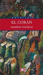 El Corán - Azzedine Guellouz - Siglo XXI Editores El Corán - Azzedine Guellouz - Siglo XXI Editores