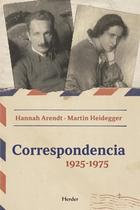 Correspondencia 1925-1975 Arendt | Heidegger - AA.VV. - Herder Correspondencia 1925-1975 Arendt | Heidegger - AA.VV. - Herder