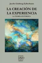 La creacion de la experiencia - Jacobo Grinberg Zylberbaum - INPEC La creacion de la experiencia - Jacobo Grinberg Zylberbaum - INPEC