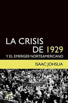 La crisis de 1929 y el emerger norteamericano - Isaac Johsua - Ediciones IPS La crisis de 1929 y el emerger norteamericano - Isaac Johsua - Ediciones IPS