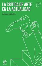 La crítica de arte en la actualidad - Marisol Salanova - Akal La crítica de arte en la actualidad - Marisol Salanova - Akal