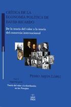 Crítica de la Economía Política de David Ricardo. De la teoría del valor a la teoría del comercio internacional Vol. 2 - Pedro Arjón López - Itaca Crítica de la Economía Política de David Ricardo. De la teoría del valor a la teoría del comercio internacional Vol. 2 - Pedro Arjón López - Itaca