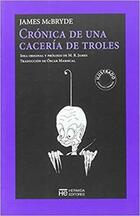 Crónica de una cacería de troles - James McBryde - Hermida Editores Crónica de una cacería de troles - James McBryde - Hermida Editores