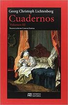 Cuadernos. Volumen III - Georg Christoph Lichtenberg - Hermida Editores Cuadernos. Volumen III - Georg Christoph Lichtenberg - Hermida Editores