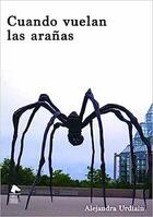 Cuando vuelan las arañas - Alejandra Urdiain - Textofilia Cuando vuelan las arañas - Alejandra Urdiain - Textofilia
