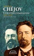 Cuentos completos (1887-1893) - Antón Chéjov - Antón Pavlovich Chéjov - Páginas de espuma Cuentos completos (1887-1893) - Antón Chéjov - Antón Pavlovich Chéjov - Páginas de espuma