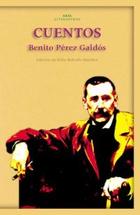 Cuentos - Benito Pérez Galdós - Akal Cuentos - Benito Pérez Galdós - Akal