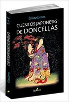 Cuentos Japoneses de Doncellas - Grace James - Quaterni