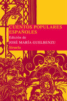 Cuentos populares españoles - José María Guelbenzu - Siruela Cuentos populares españoles - José María Guelbenzu - Siruela