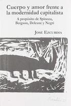 Cuerpo y amor frente a la modernidad capitalista - José Ezcurdia - Itaca