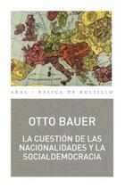 La cuestión de las nacionalidades y la socialdemocracia - Otto Bauer - Akal