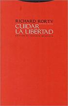 Cuidar la libertad - Richard Rorty - Trotta Cuidar la libertad - Richard Rorty - Trotta