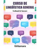 Curso de lingüística general - Ferdinand Saussure, de - Editorial fontamara
