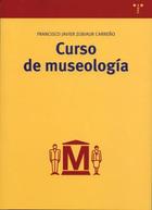 Curso de museología - Francisco Javier Zubiaur Carreño - Trea
