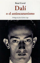 Dalí o el antioscurantismo - René Crevel - Olañeta Dalí o el antioscurantismo - René Crevel - Olañeta
