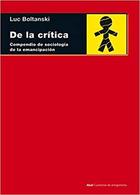 De la crítica - Luc Boltanski - Akal