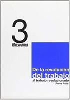 De la revolución del trabajo - Pierre Rolle - Traficantes de sueños De la revolución del trabajo - Pierre Rolle - Traficantes de sueños