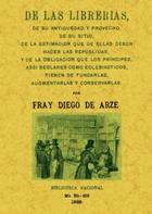 De las librerías, de su antigüedad... - Fray Diego de Arze - Maxtor De las librerías, de su antigüedad... - Fray Diego de Arze - Maxtor