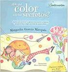 De qué color son tus secretos? - Margarita García Marqués - Editorial Sentir De qué color son tus secretos? - Margarita García Marqués - Editorial Sentir