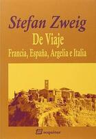 De viaje II- Francia, España, Argelia e Italia - Stefan Zweig - Sequitur De viaje II- Francia, España, Argelia e Italia - Stefan Zweig - Sequitur