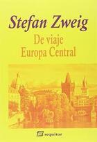 De viaje III - Europa Central - Stefan Zweig - Sequitur De viaje III - Europa Central - Stefan Zweig - Sequitur